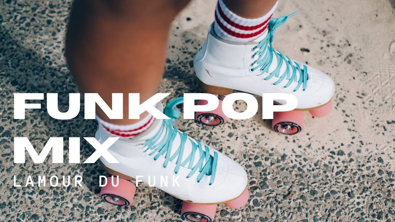 Funk Pop NuDisco Mix - Roller Skate Music - Duce Haus - Lamour Du Funk
