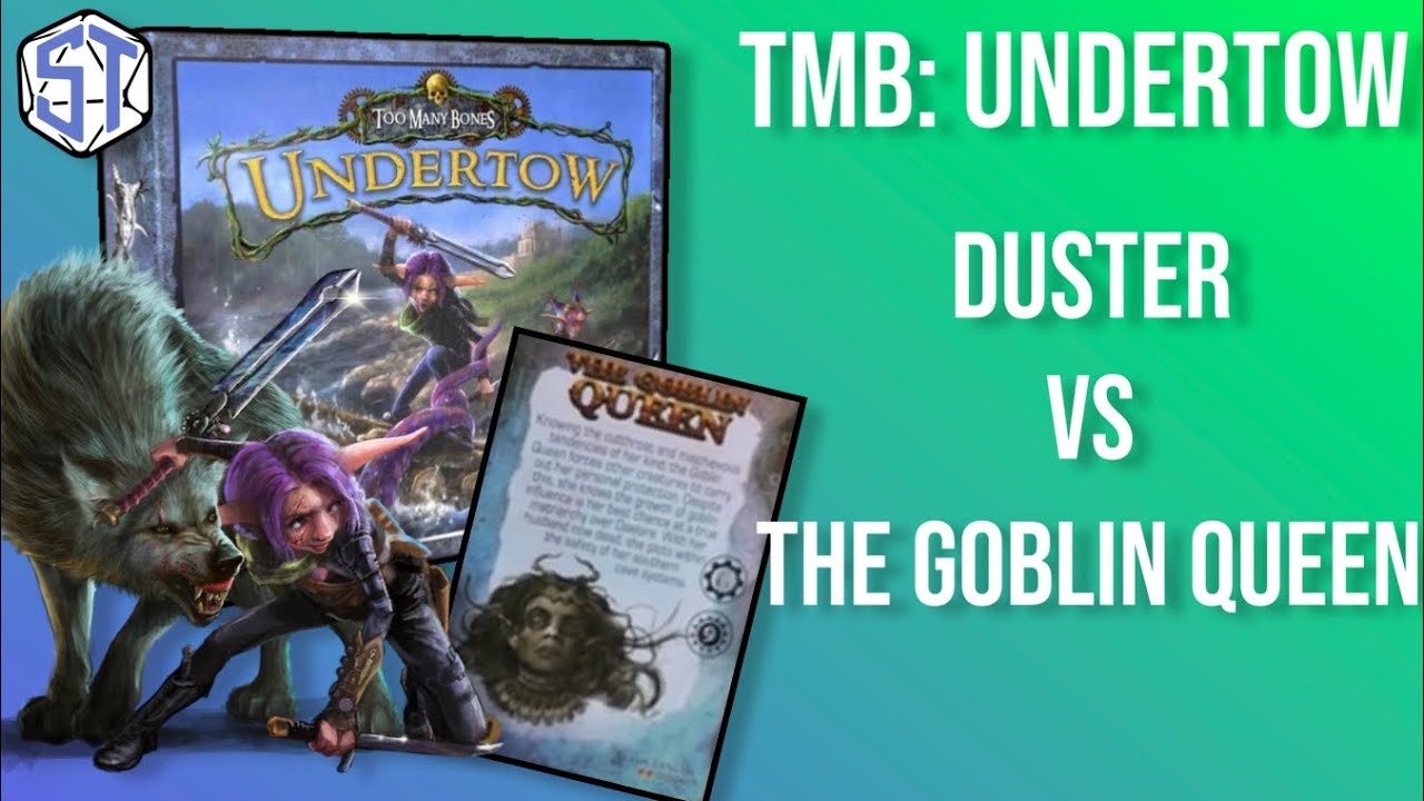 Duster vs The Goblin Queen! Too Many Bones: Undertow Solo!