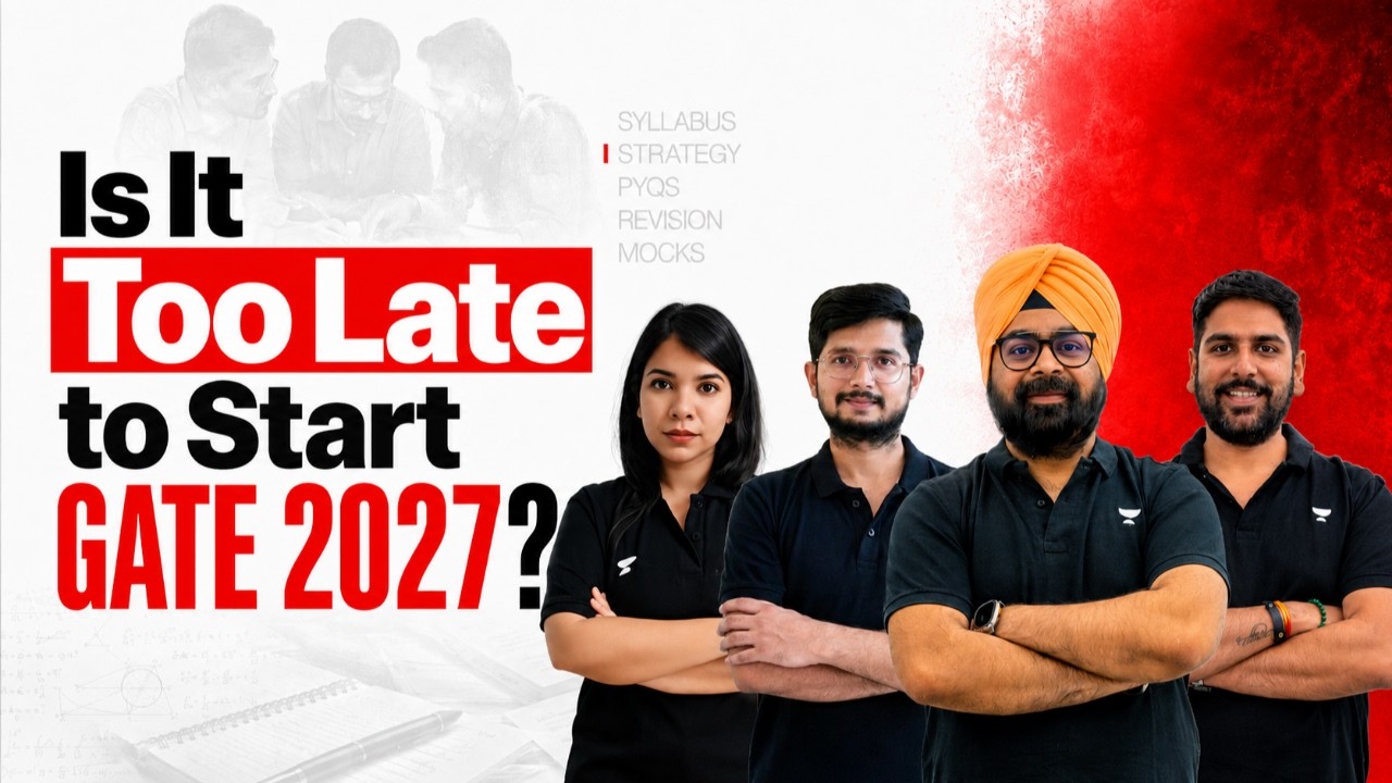 Is It TOO LATE to Start GATE 2027? The Truth Nobody Tells You