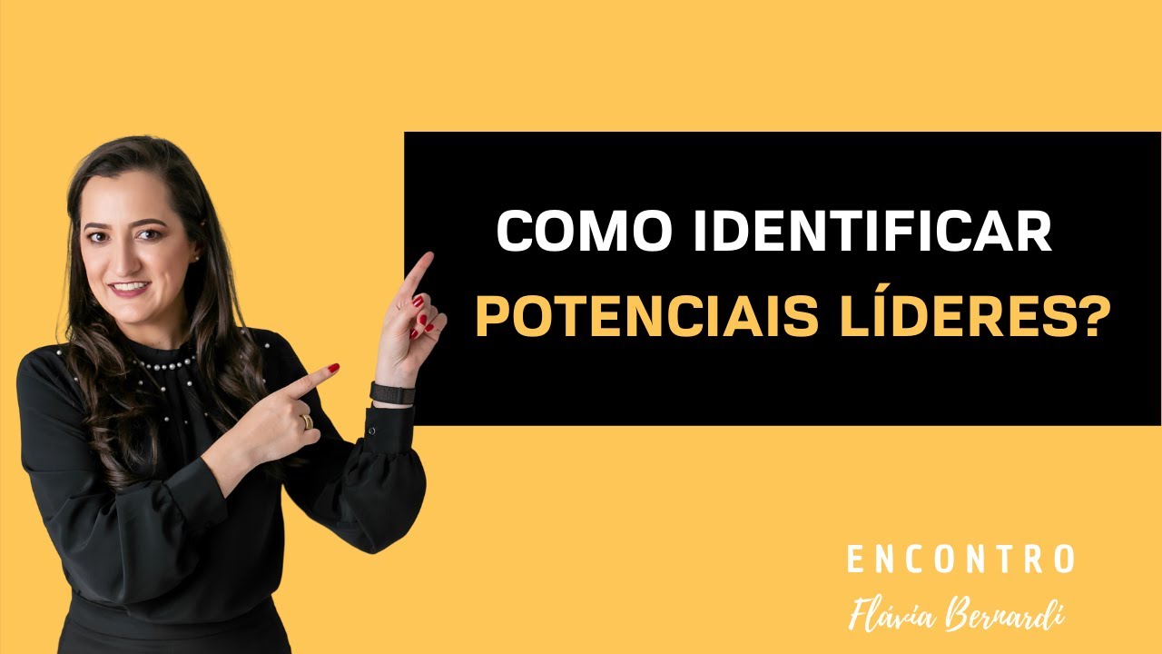 Como identificar potenciais líderes? | ENCONTRO COM FLÁVIA BERNARDI | EP #31