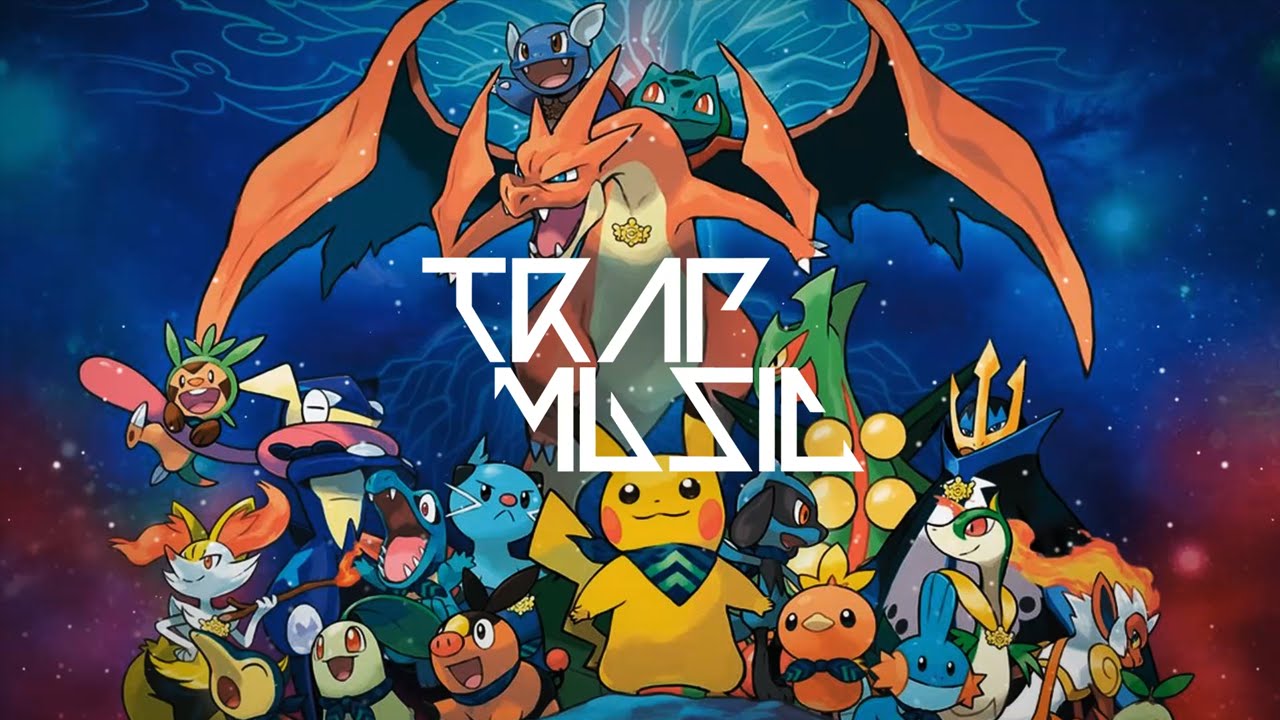 Pokémon Theme Song Trap Remix