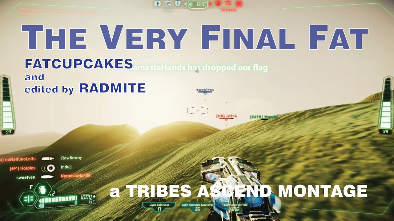 The Very Final Fat | A Tribes:Ascend Montage