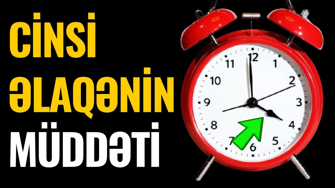 Cinsi Əlaqənin Müddəti Nə Qədər Olmalıdır? - Alimlər Açıqladı !
