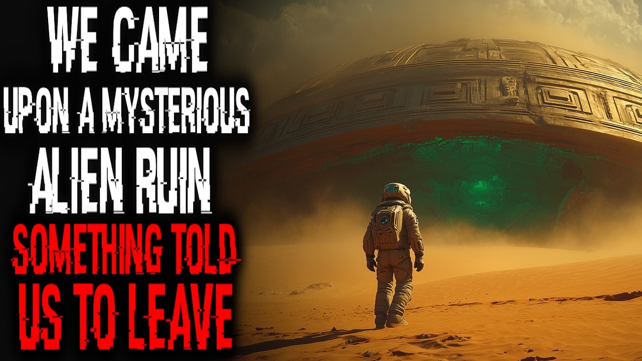 We Came Upon A Mysterious Alien Ruin, Something Told Us To Leave | Sci-Fi Creepypasta