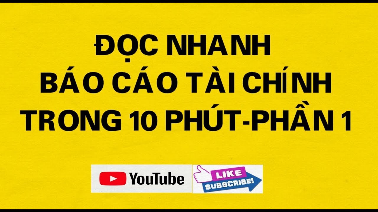 Đọc nhanh Báo cáo tài chính trong 10 phút Phần 1