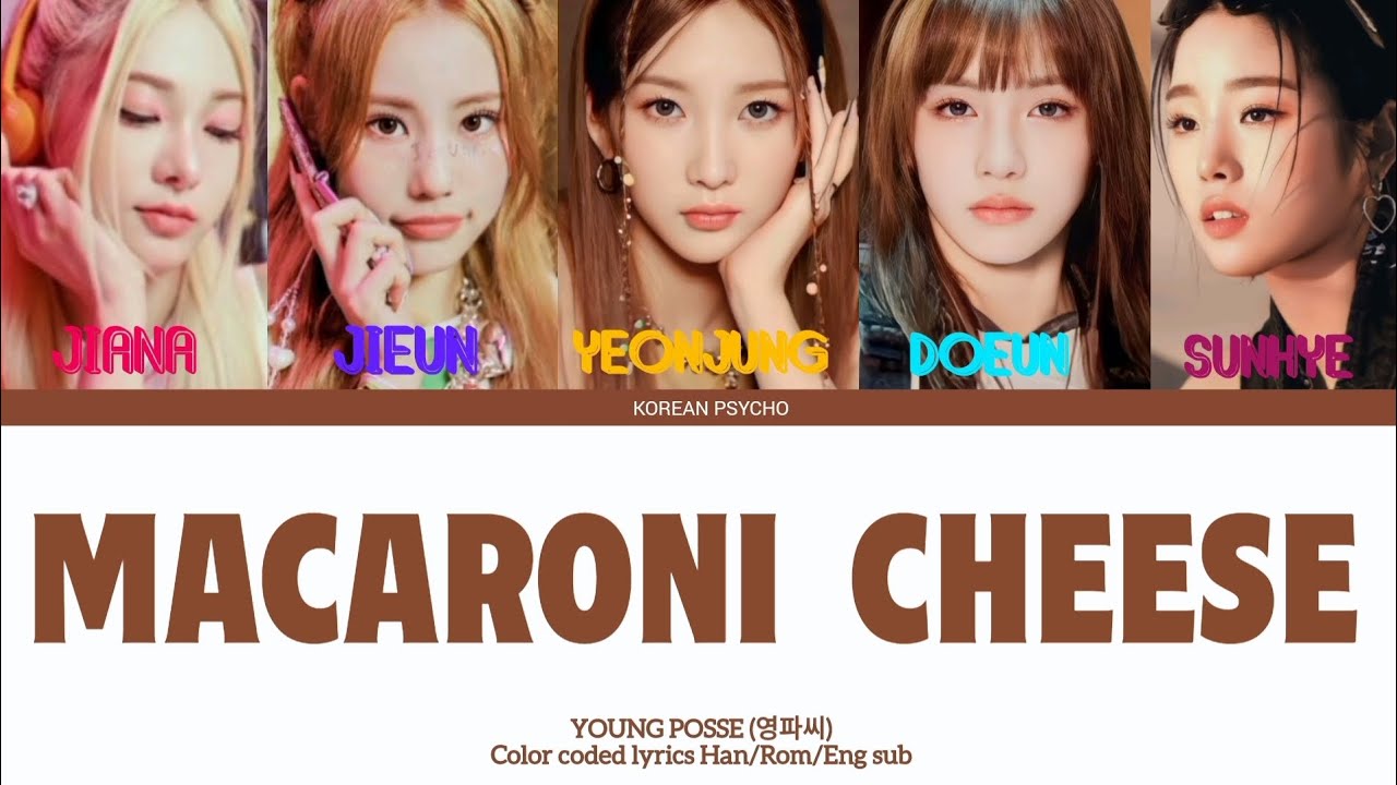 Young Posse - 'Macaroni Cheese' lyrics (영파씨- 'Macaroni Cheese' 가사) (Color Coded lyrics)