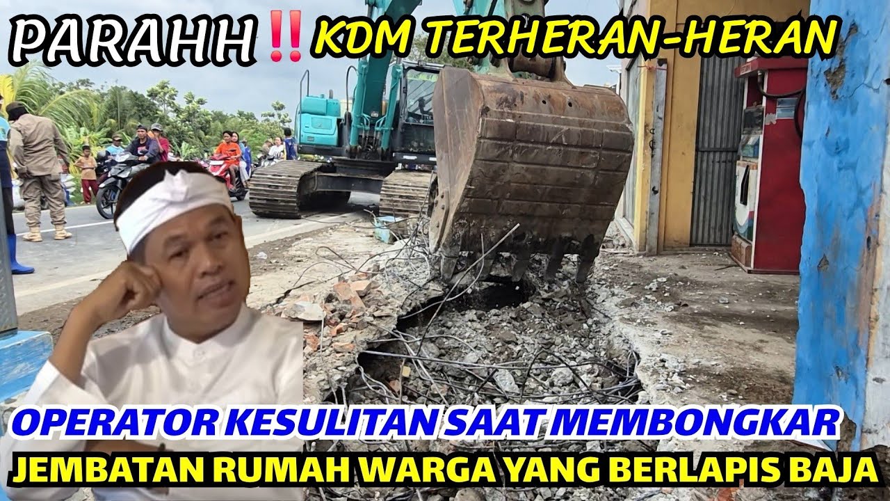 PARAH❗️KDM TRKEJUT❗️SAAT TAU OPERATOR KESULITAN MEMBONGKAR JEMBATAN PULUHAN TAHUN YG BARLAPIS BAJA❗️