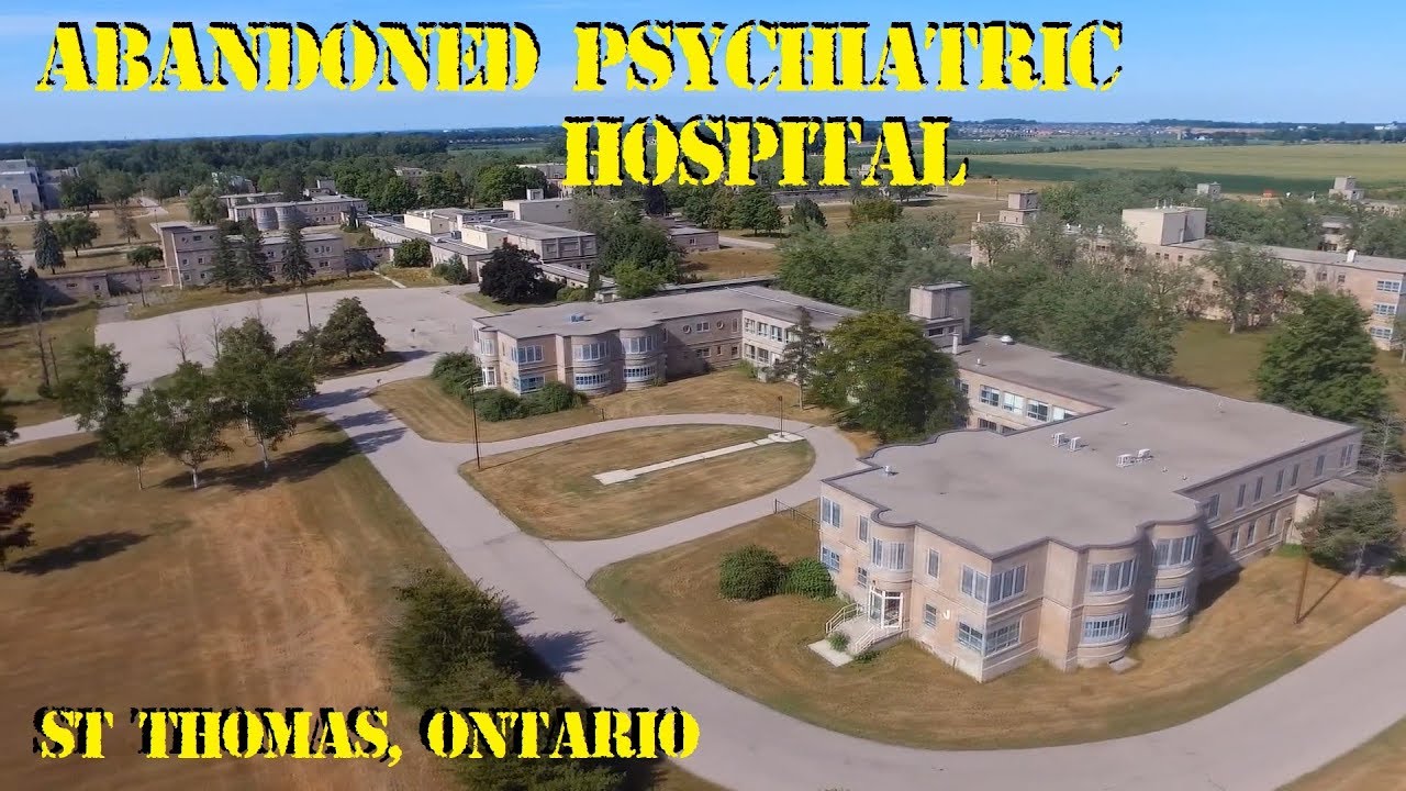 ABANDONED PSYCHIATRIC HOSPITAL, ST. THOMAS ONTARIO