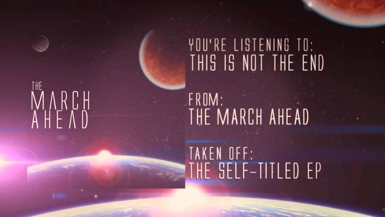 The March Ahead - This Is Not The End