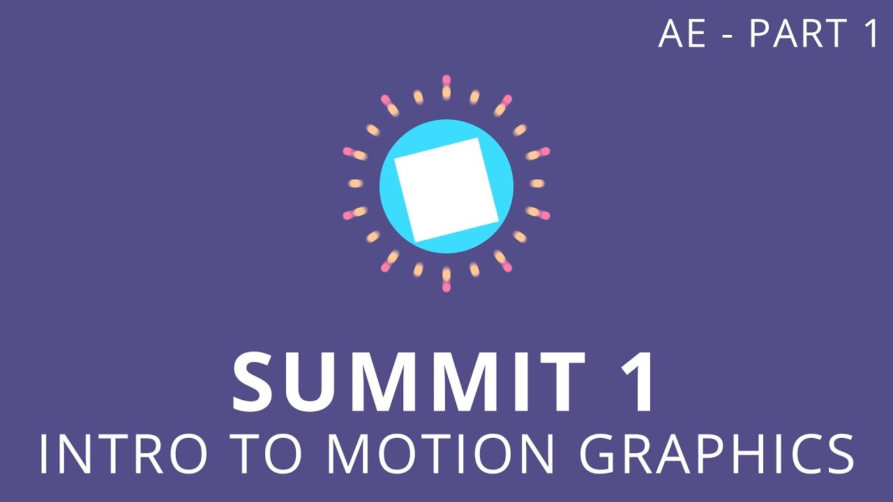 Summit 1.1 — Введение в анимационную графику — After Effects