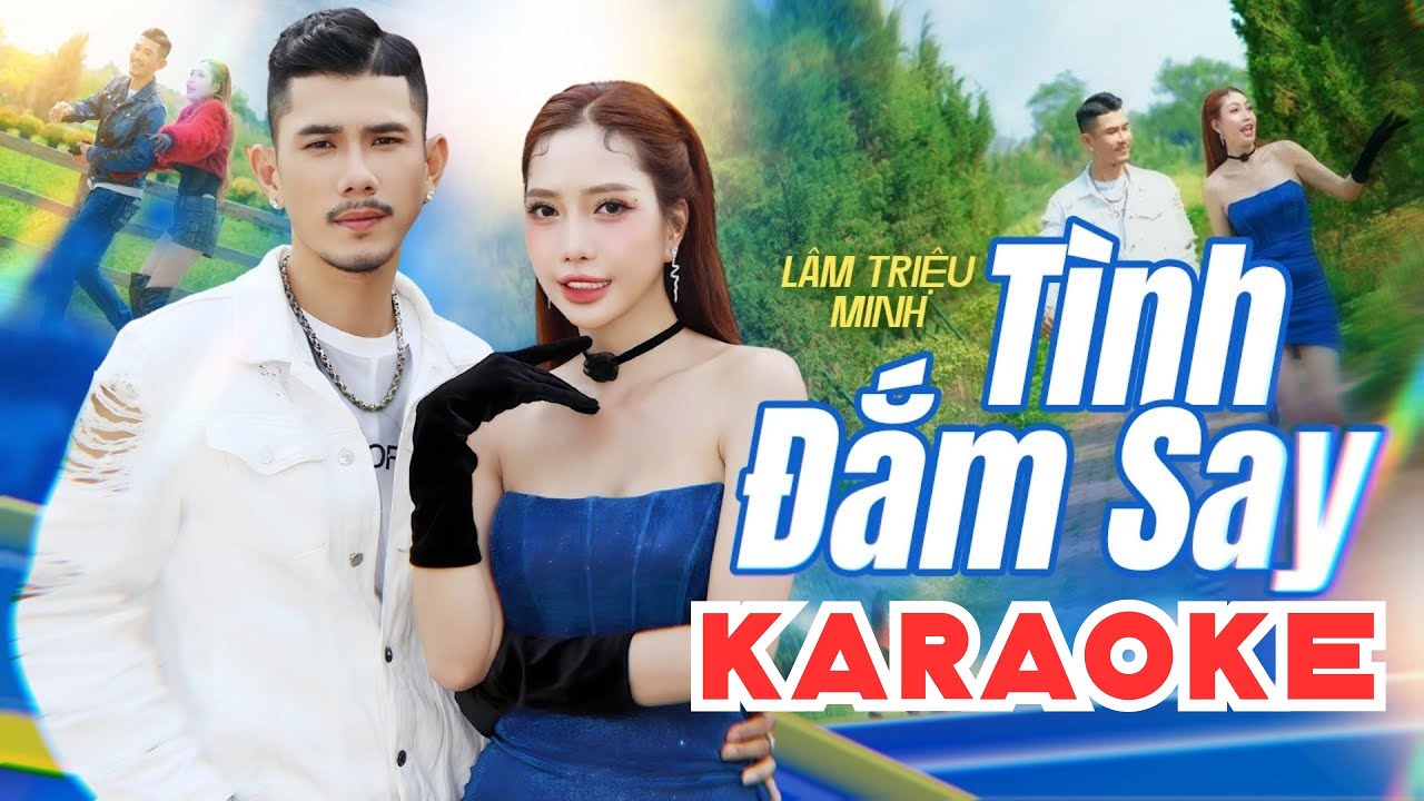 [ KARAOKE ] TÌNH ĐẮM SAY - LÂM TRIỆU MINH | Bản Chuẩn