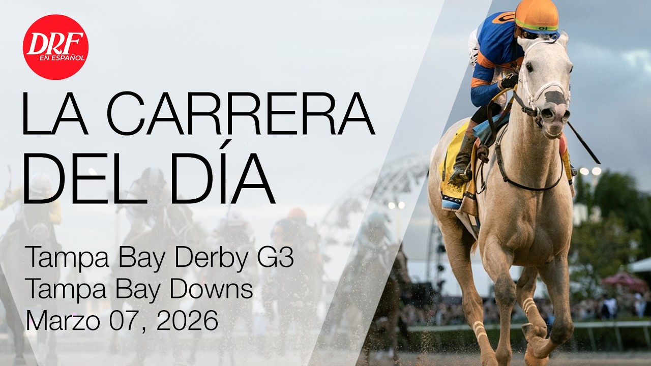 La Carrera del Día - Tampa Bay Downs - Marzo 07