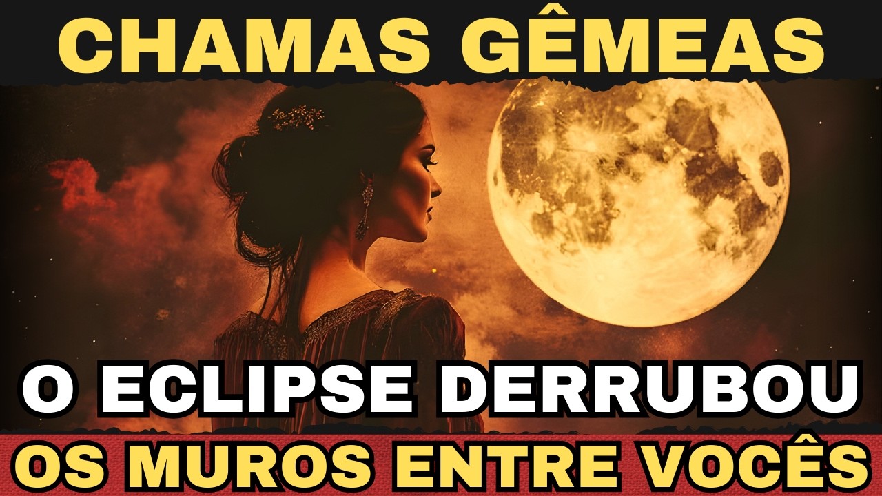 ✨CHAMAS GÊMEAS: O Eclipse Solar de Fevereiro Derrubou os Muros Entre Vocês✨