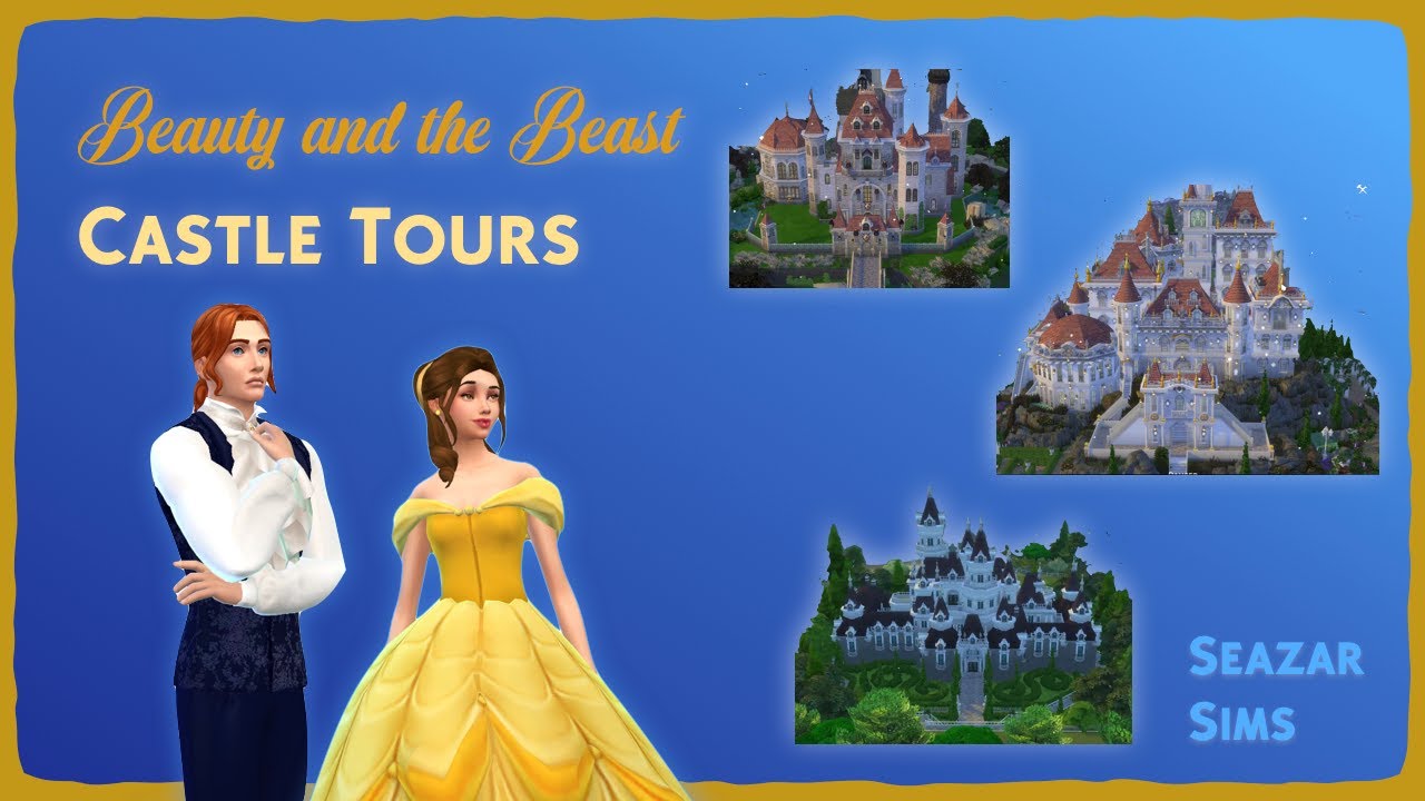 Castle Tours | Beauty and the Beast | Seazar Sims