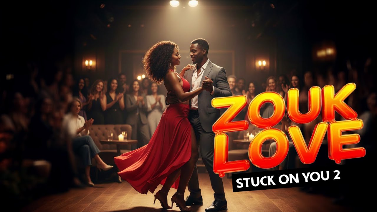 Stuck On You version 2  (ZOUK KOMPA 2026)