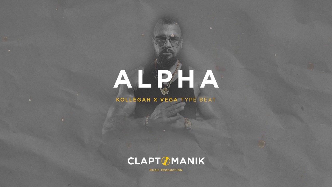 EPIC KOLLEGAH x VEGA Type Beat 2019 - ALPHA | prod Claptomanik