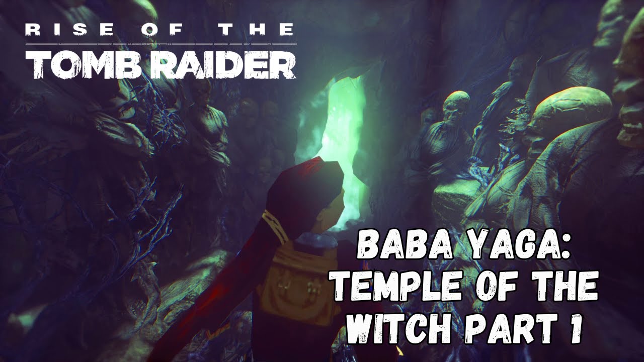 Rise of the Tomb Raider - Baba Yaga Part 1