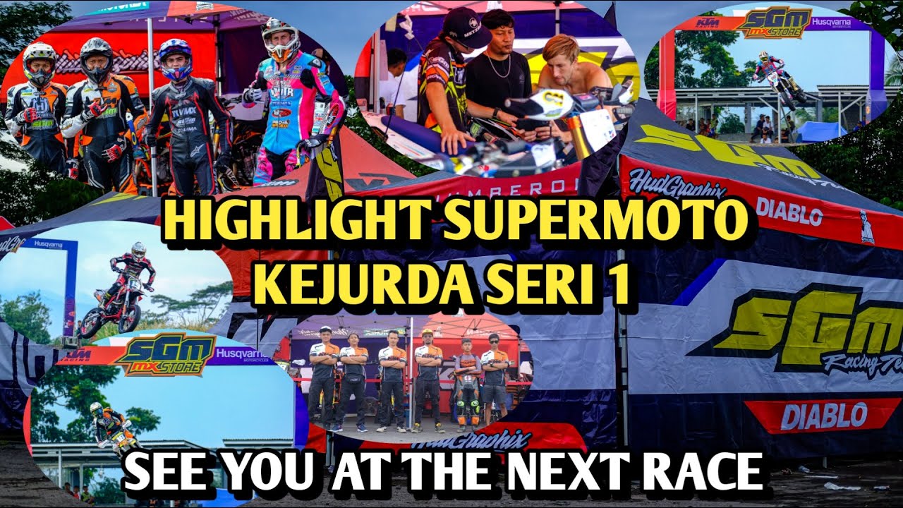 HIGHLIGHT SUPERMOTO KEJURDA SERI 1 || SUKA&DUKA BALAP SUPERMOTO