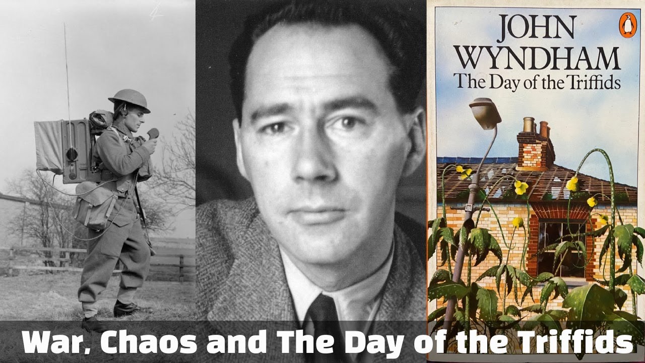 War, Chaos and The Day of the Triffids by John Wyndham c1951