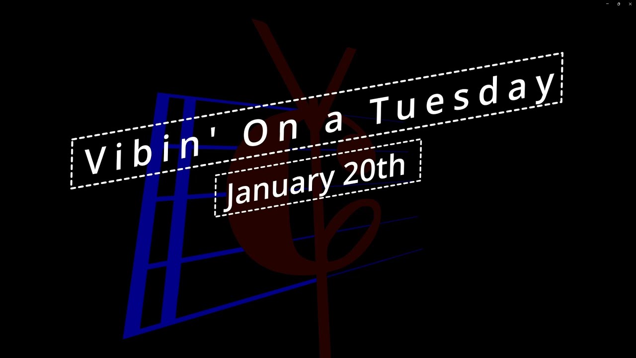 Vibin' on a Tuesday Live Stream - Jan 20th