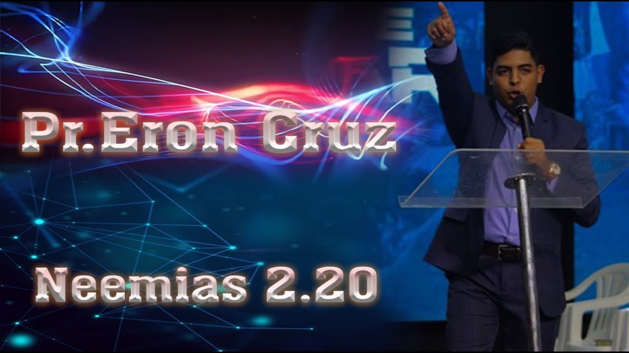 Pr Eron Cruz // Neemias 2 20