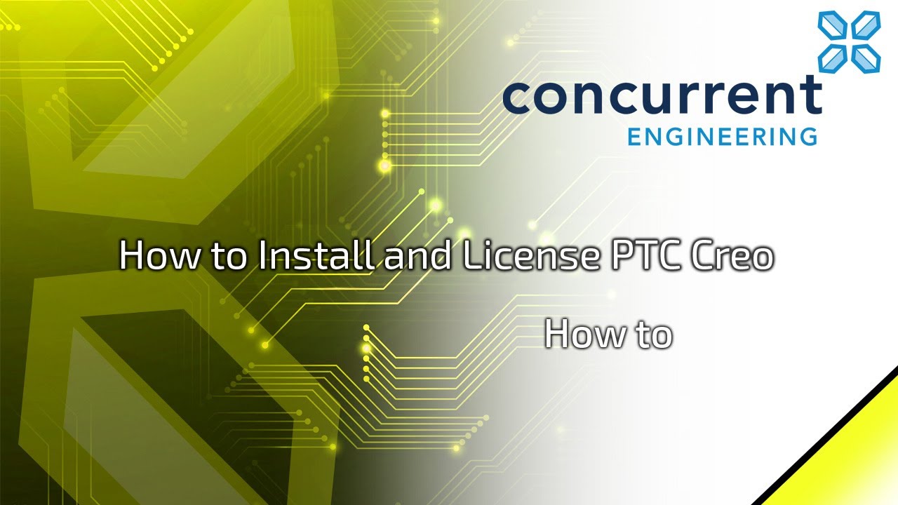 How to Install and License PTC Creo