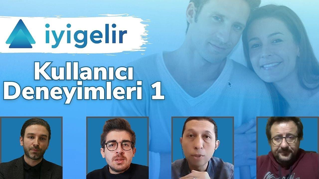İYİ GELİR Kullanıcı Deneyimleri 1