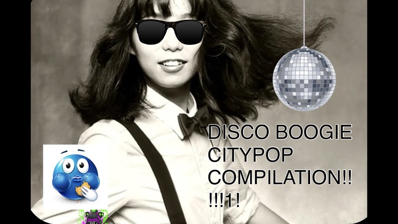 DISCO BOOGIE FUNK CITY POP COMPILATION
