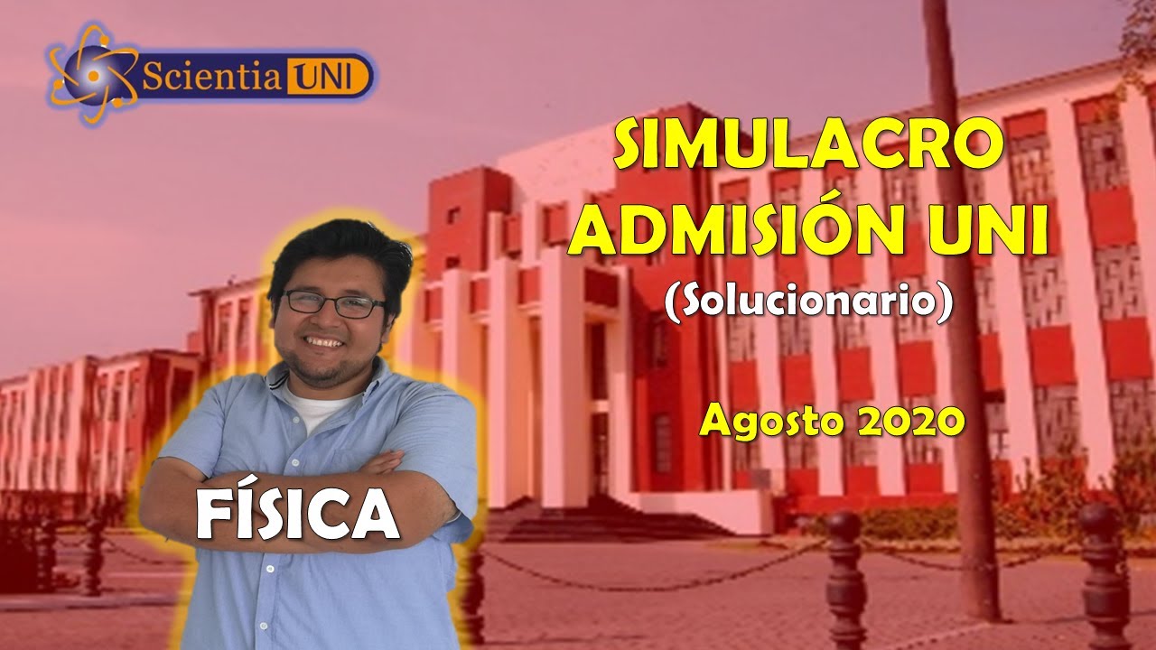 SIMULACRO UNI AGOSTO 2020   FÍSICA