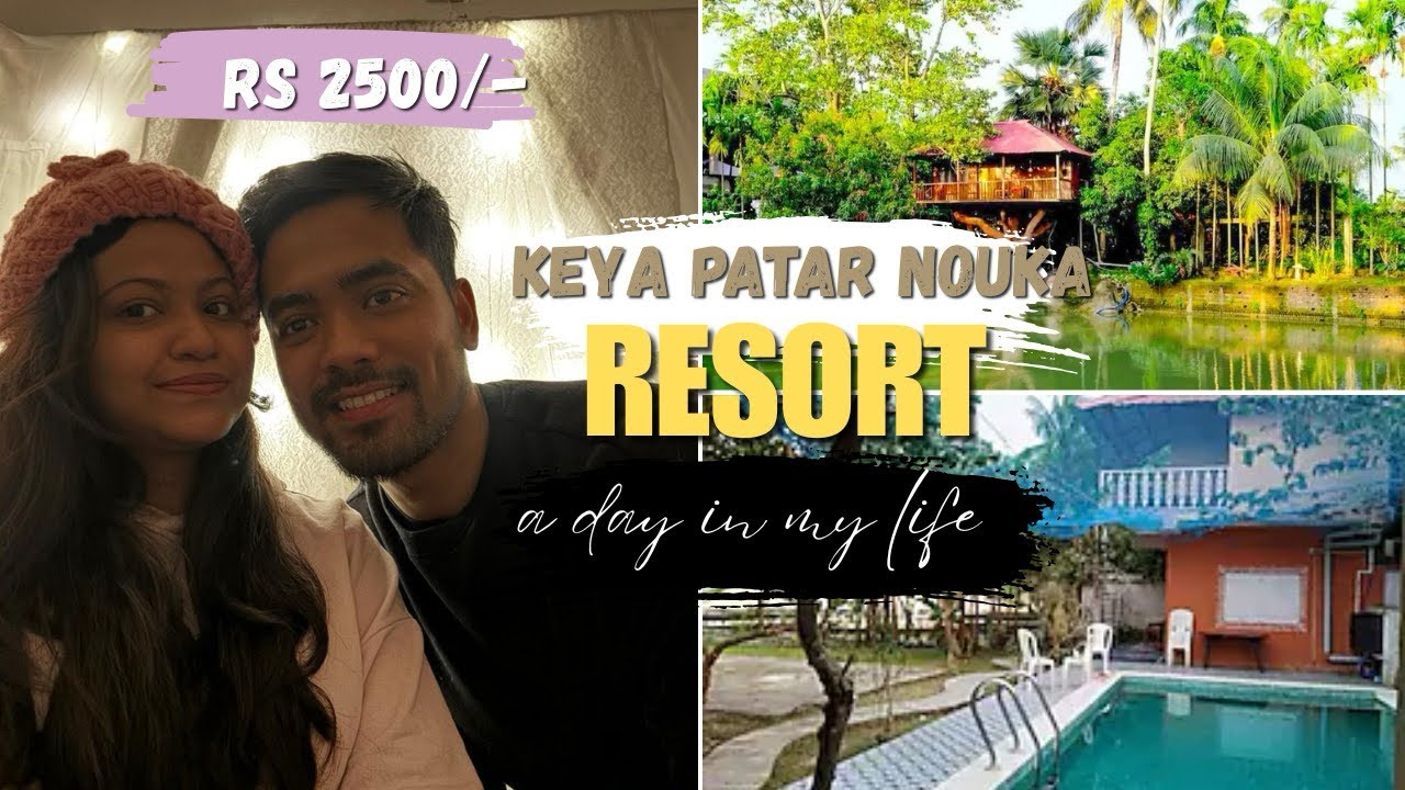 Keya Patar Nouka Resort | Weekend Trip Near Kolkata