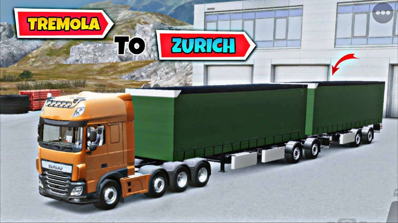 Truck Of Europe 3 - Tremola to Zurich By Road And Ship Travel 🚢