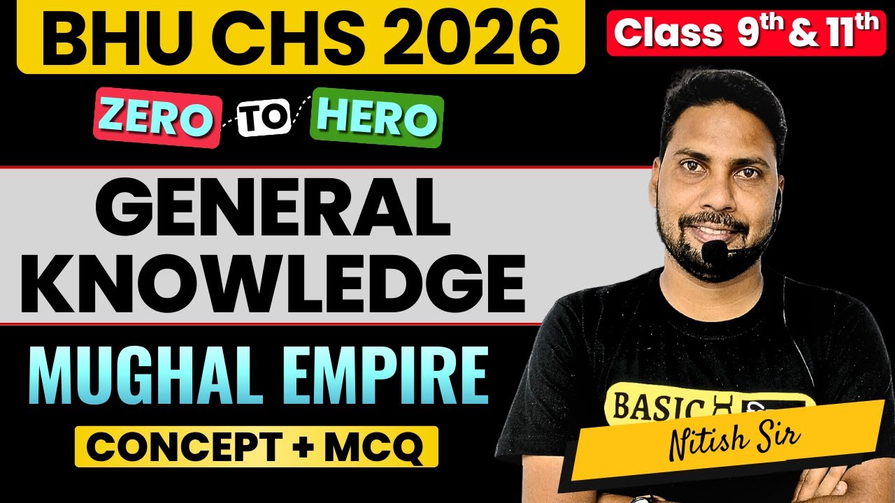 Mughal Empire | Social Science GK Class 9th & 11th Class | BHU CHS Entrance Preparation 2026