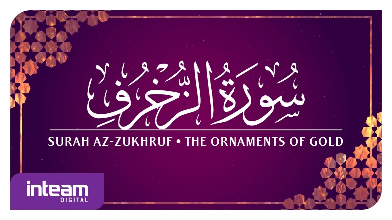 [043] Surah Az-Zukhruf سورة ٱلْزُّخْرُف by Ustaz Khairul Anuar Basri