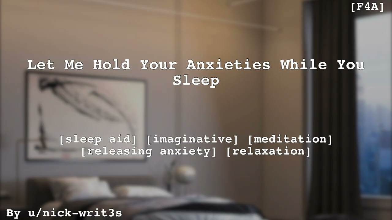 [F4A] Let Me Hold Your Anxieties While You Sleep