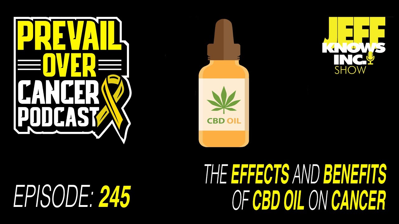 The Effects & Benefits Of CBD Oil On Cancer | Keith Bishop & Jeff Lopes 245