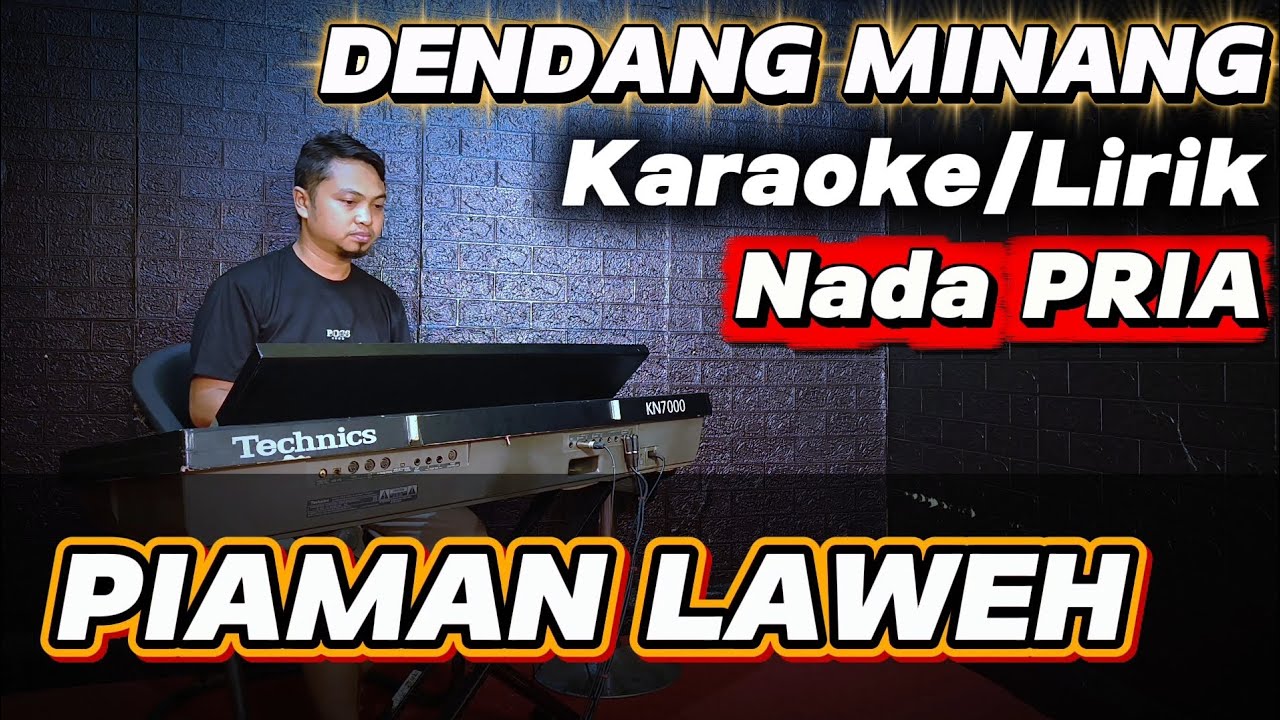 PIAMAN LAWEH ( DENDANG MINANG ) - Karaoke Nada PRIA