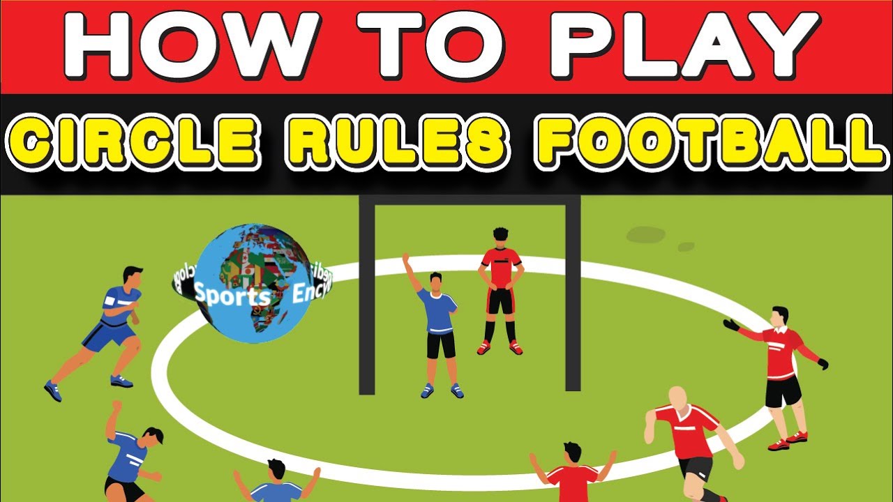 Как играть в Circle Rules Football? (модифицированная разновидность футбола)