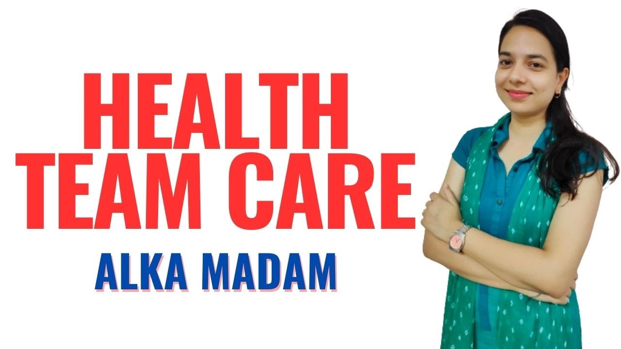 GNM 1st Year II Health Team Care II Community Health Nursing II