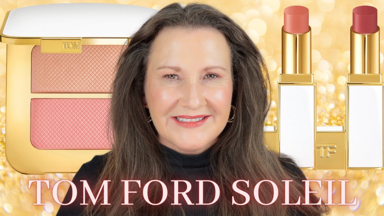 Tom Ford Soleil Collection | Sheer Cheek Duo | Ultra Shine Lip Color Riviera & Sweet Spot
