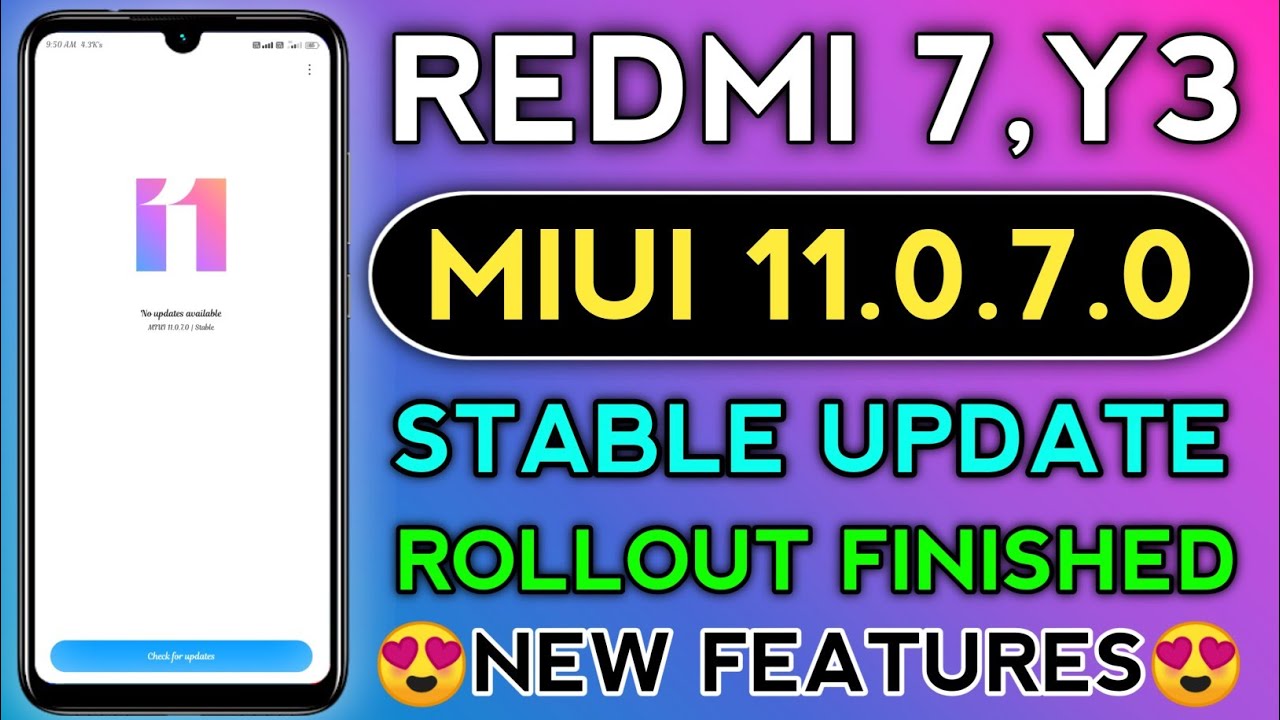 REDMI 7 NEW UPDATE | REDMI 7 & Y3 MIUI 11.0.7.0 STABLE OTA UPDATE ROLLOUT COMPLETE
