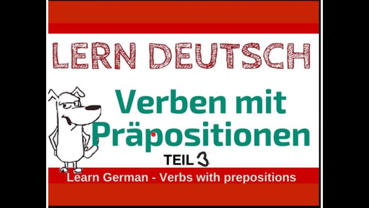 Learn German: Verben mit Präpositionen - Teil 3 (an)