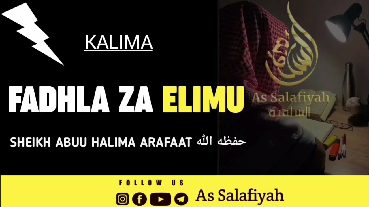FADHLA ZA ELIMU [SHEIKH ABUU HALIMA ARAFAAT حفظه الله تعالى ورعاه 