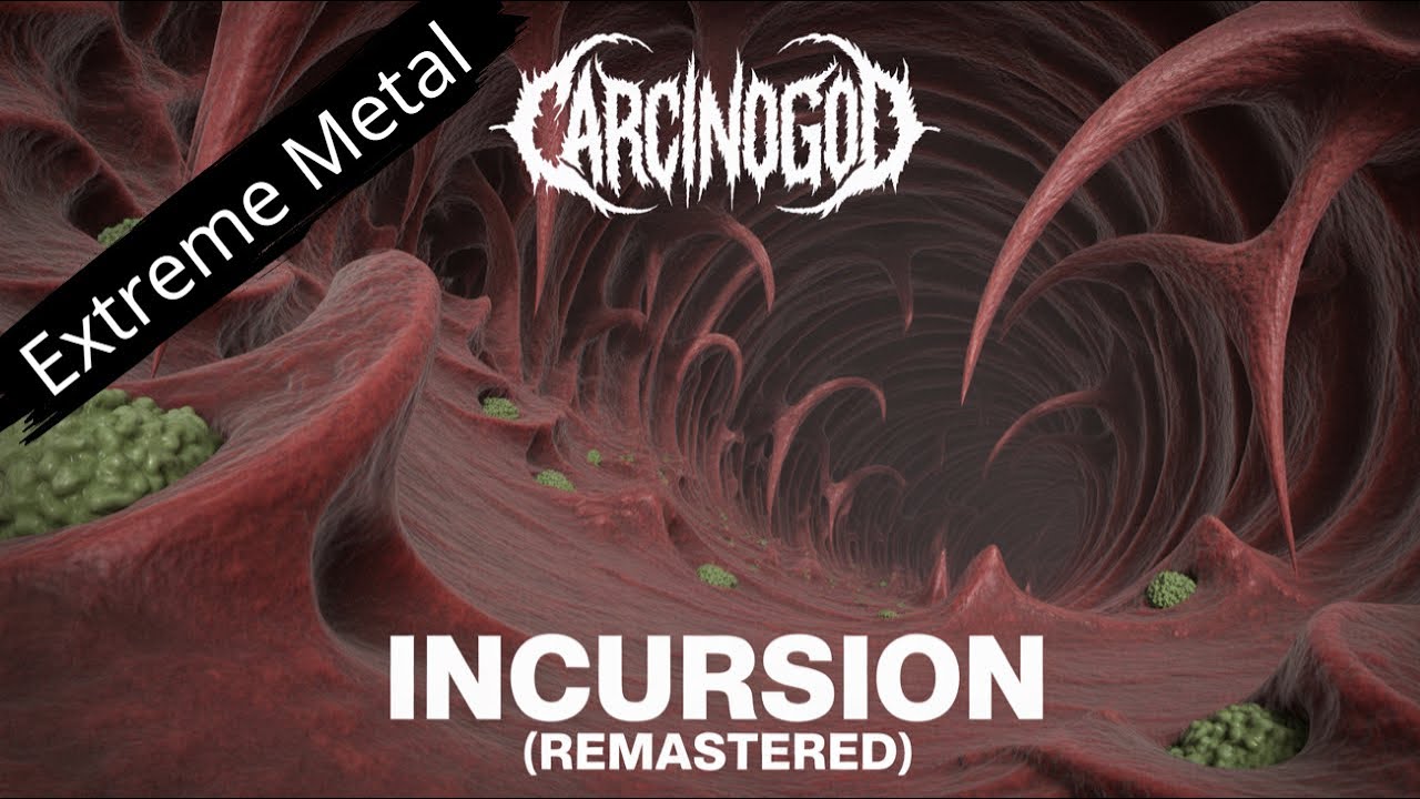 Carcinogod - Incursion (Remastered Audio) | Extreme Metal