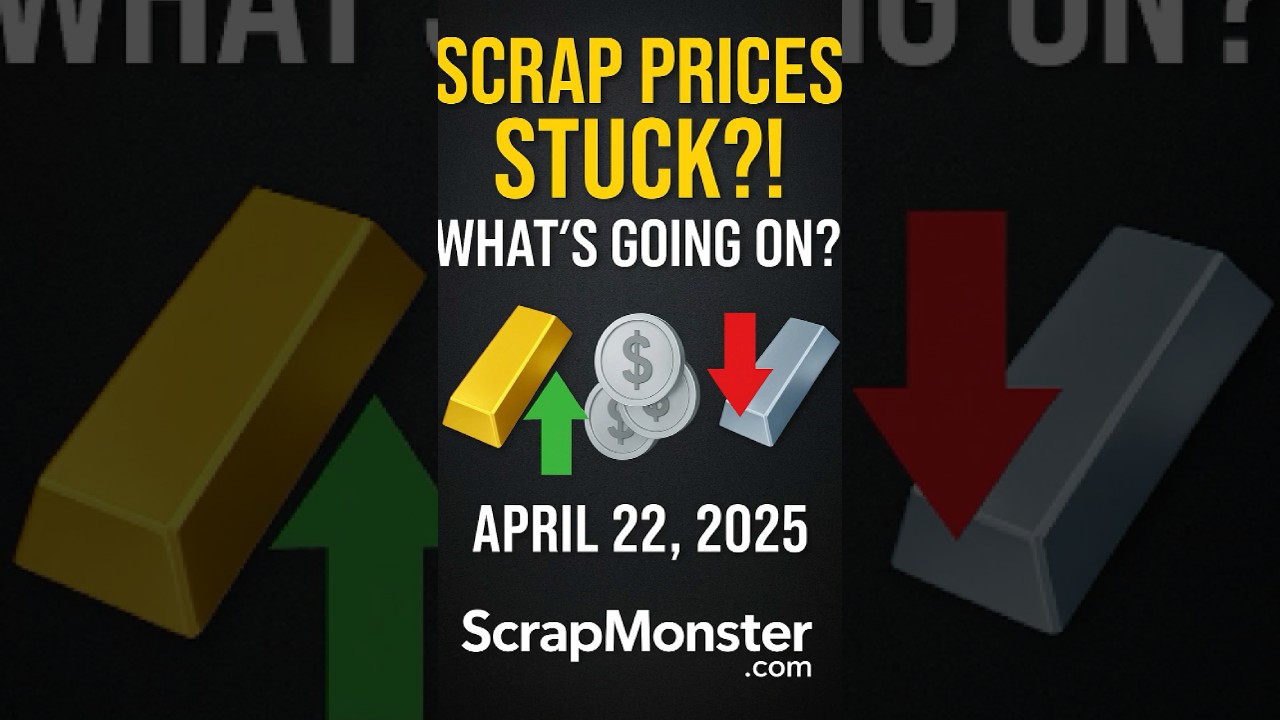 Scrap Prices STUCK?! What&rsquo;s Going On? | April 22, 2025 | #ScrapMonster