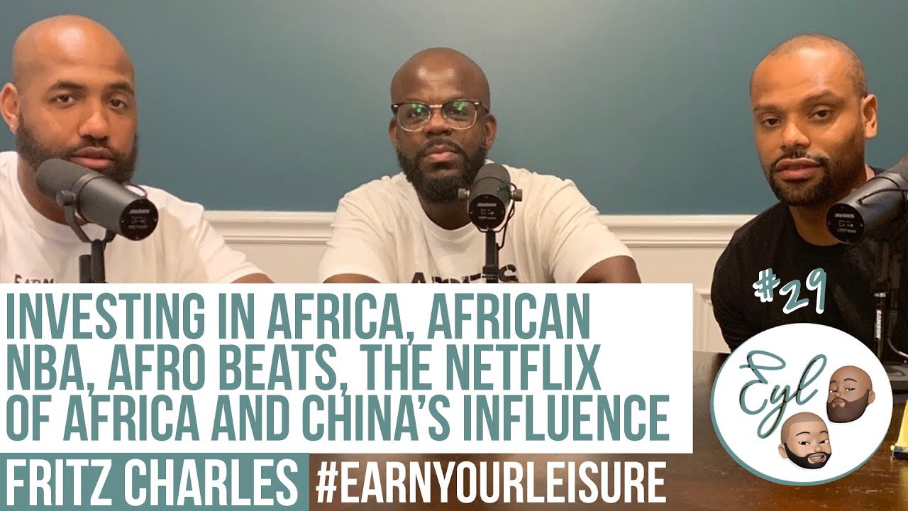 Investing in Africa, Afro Beats, and China’s influence in Africa