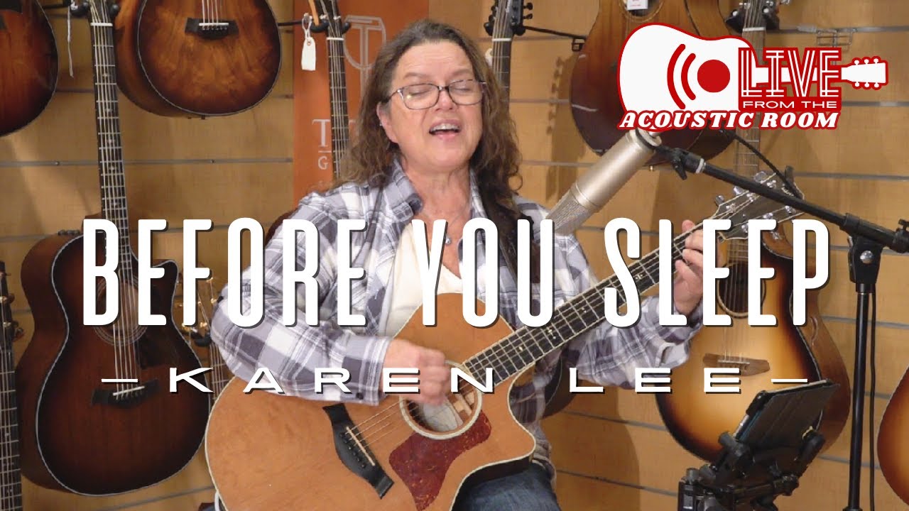 Live from the Acoustic Room: Karen Lee-Before You Sleep