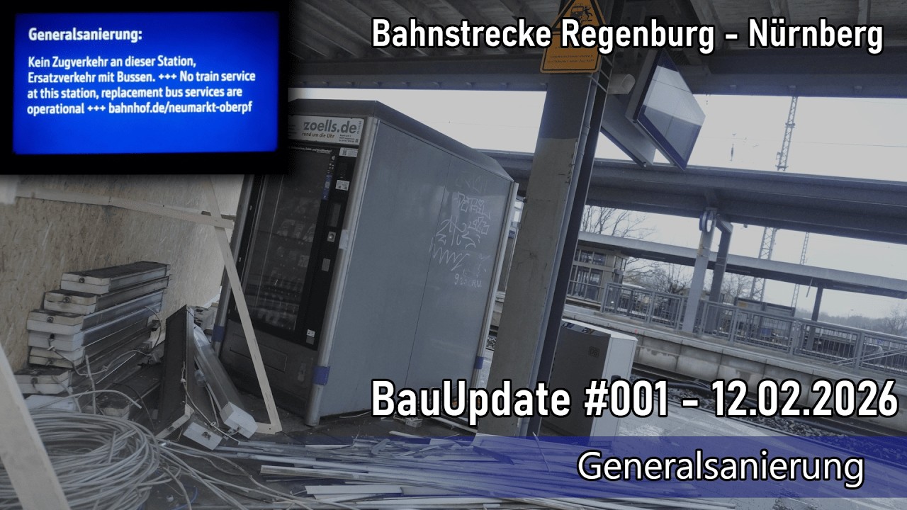 BauUpdate #001 | Bahnhof Neumarkt 12.02.2026 | Generalsanierung Nürnberg–Regensburg