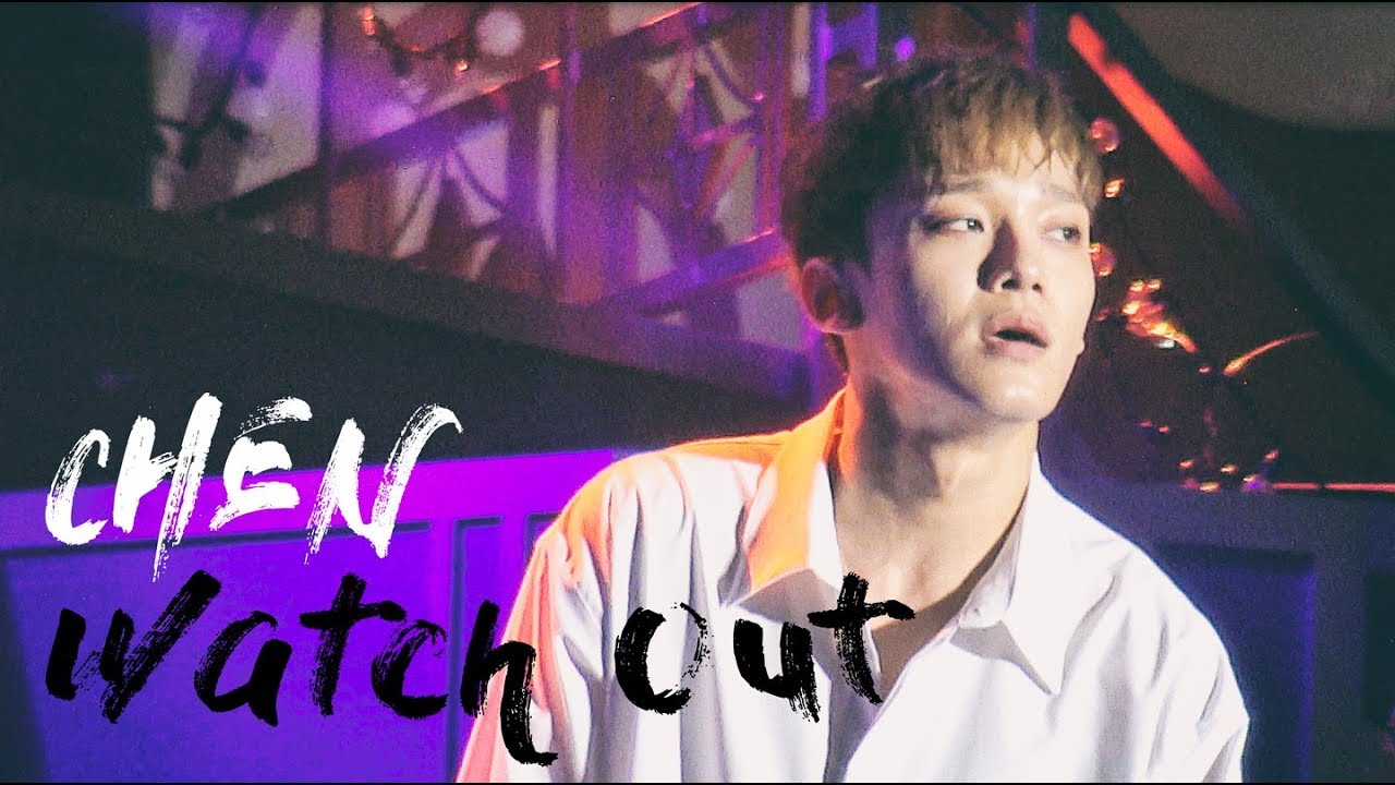CHEN Solo stage - Watch Out