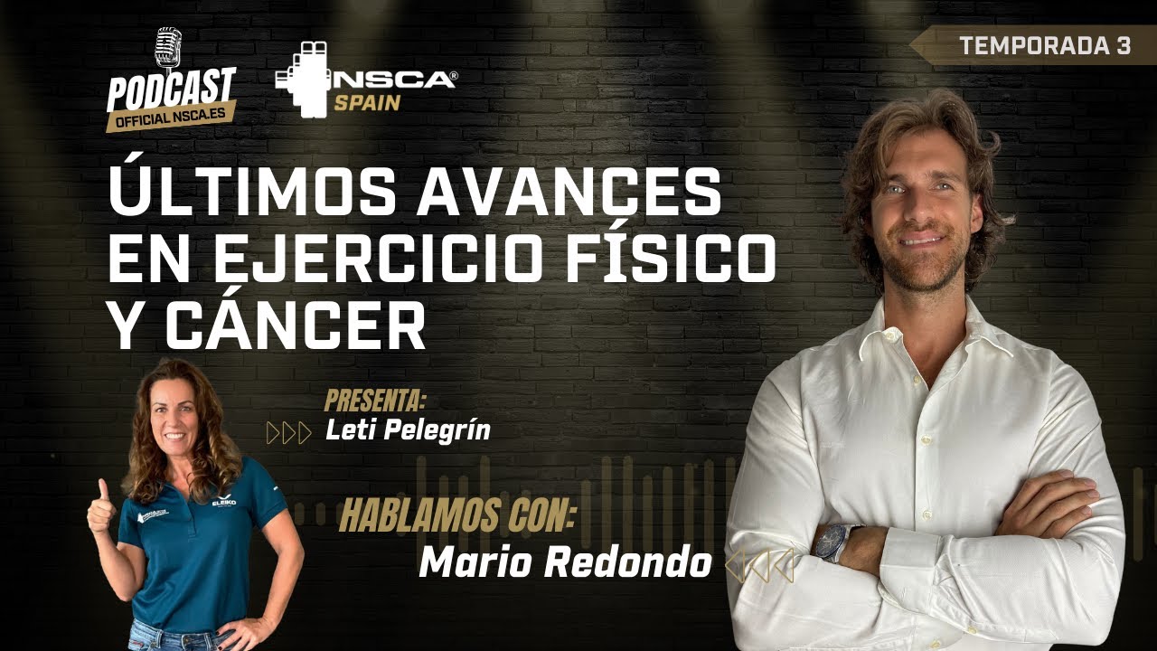 NSCA Spain #35  Ejercicio Físico y Cáncer, con Mario Redondo