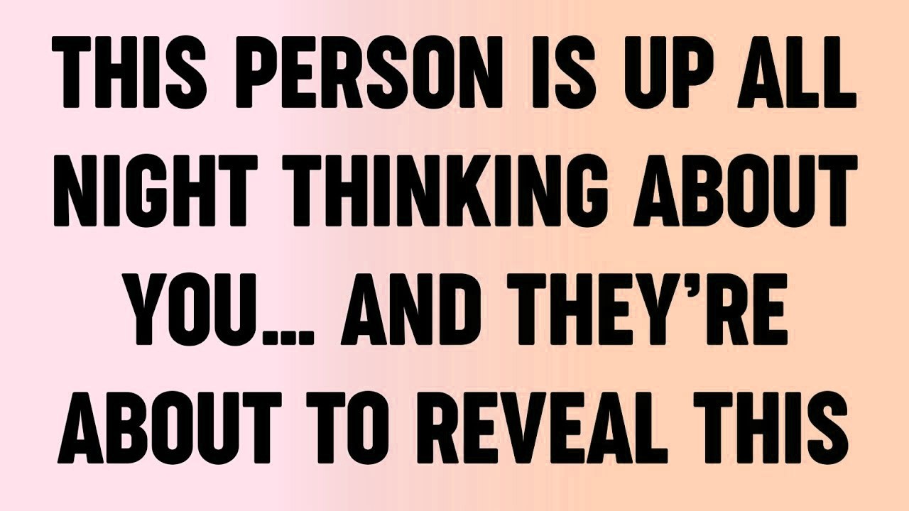 💸 This Person Is Up All Night Thinking About You… And They’re About To Reveal This